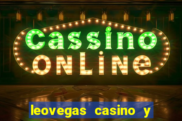 leovegas casino y slots online