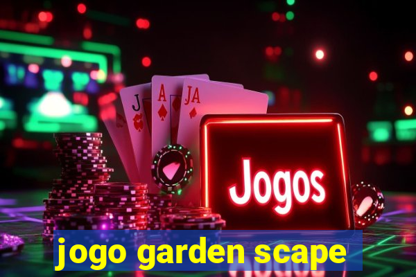 jogo garden scape