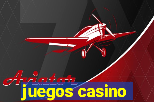 juegos casino