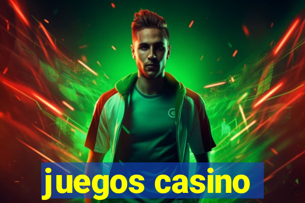 juegos casino