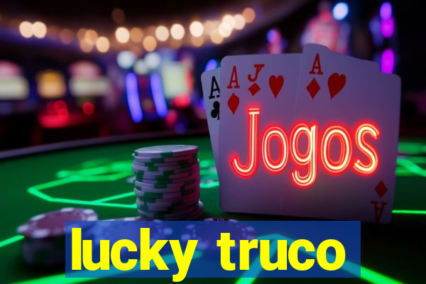 lucky truco