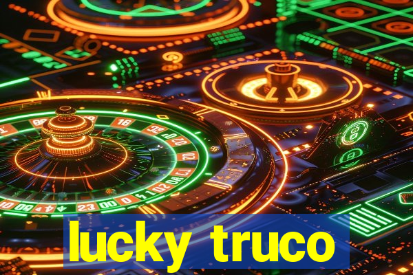 lucky truco