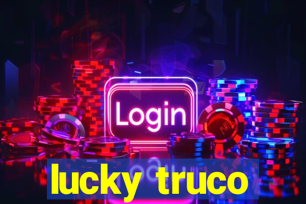 lucky truco