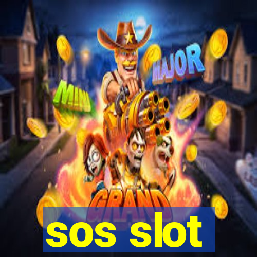 sos slot