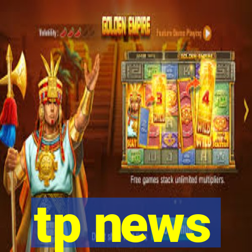 tp news