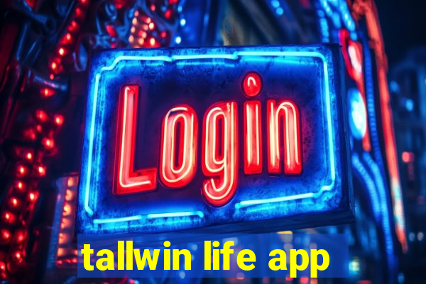 tallwin life app