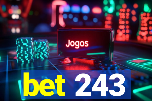 bet 243