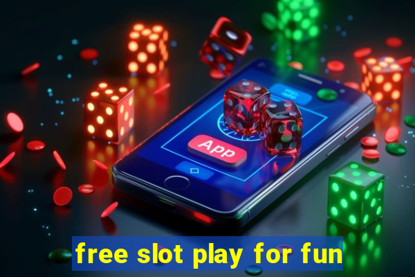 free slot play for fun