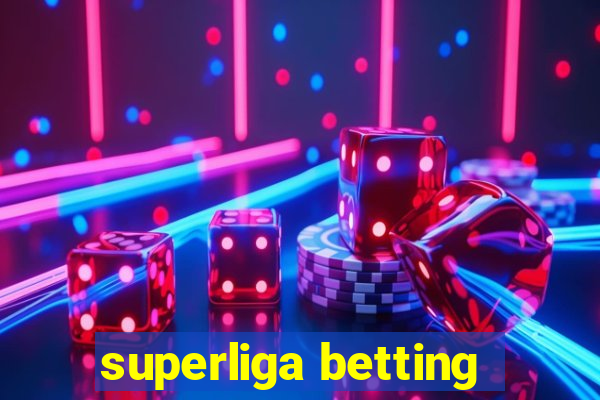 superliga betting