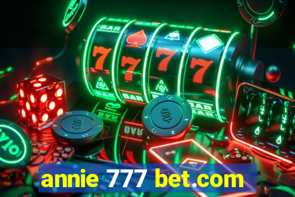 annie 777 bet.com