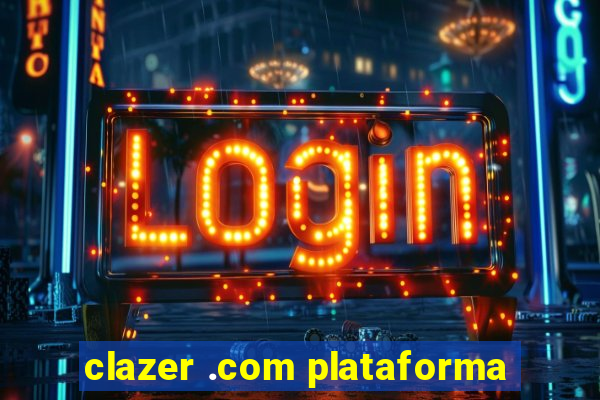 clazer .com plataforma