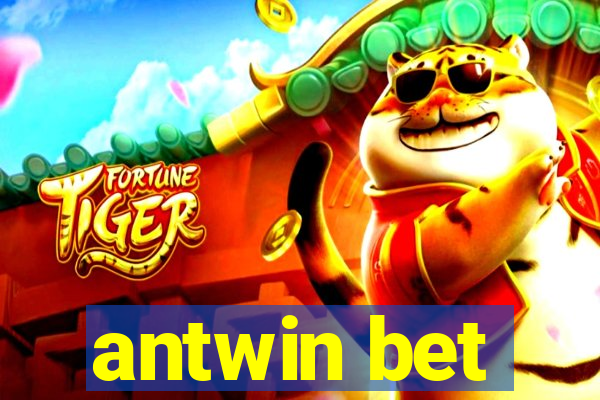 antwin bet