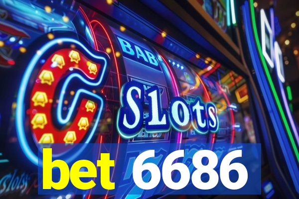 bet 6686