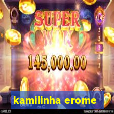 kamilinha erome