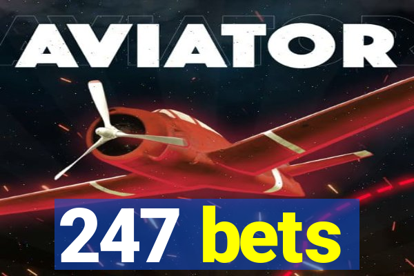 247 bets