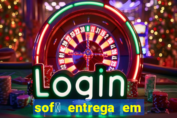 sof谩 entrega em 24 horas