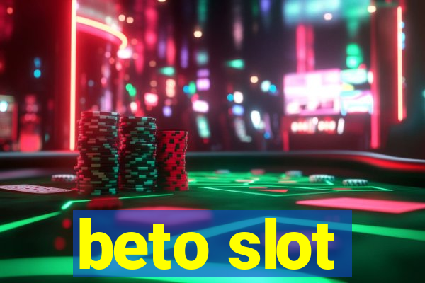 beto slot