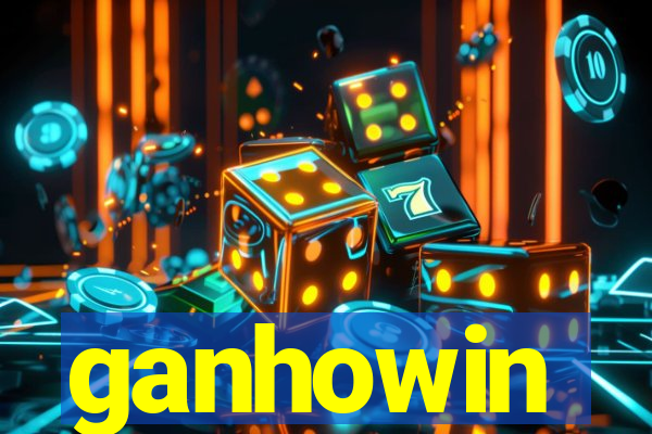 ganhowin