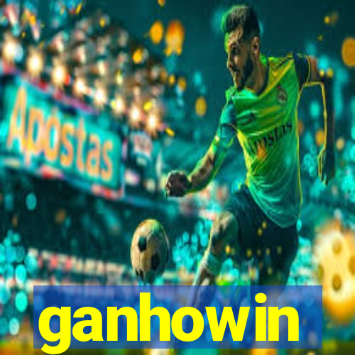 ganhowin