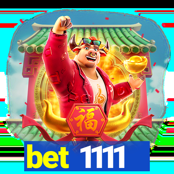 bet 1111