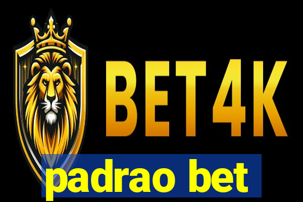 padrao bet