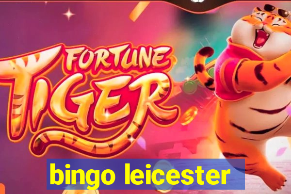 bingo leicester