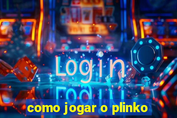 como jogar o plinko