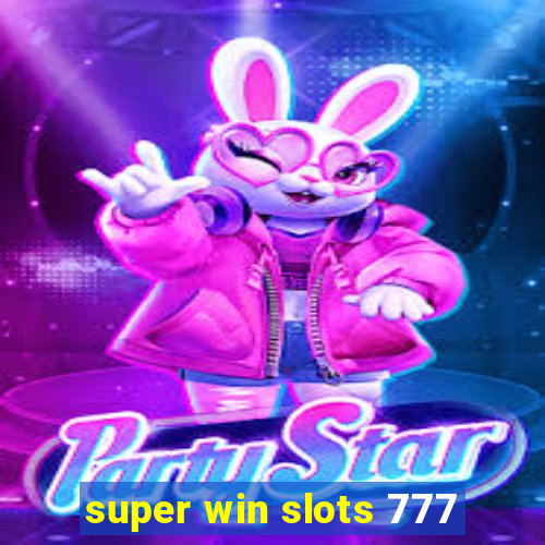 super win slots 777