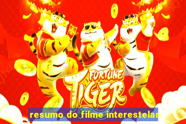 resumo do filme interestelar