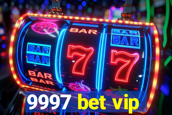 9997 bet vip