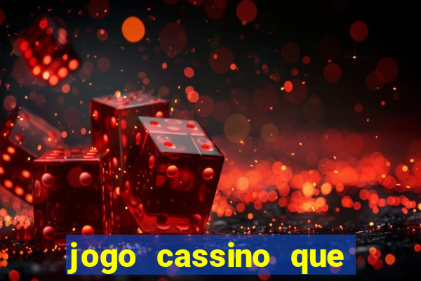 jogo cassino que da bonus no cadastro