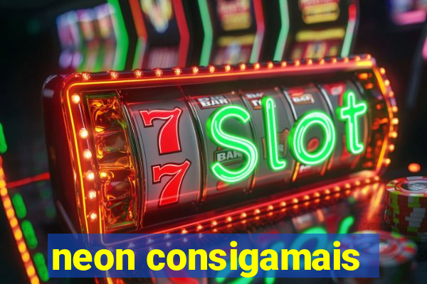 neon consigamais