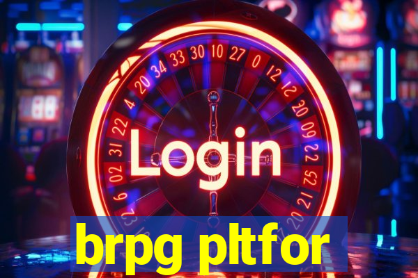 brpg pltfor