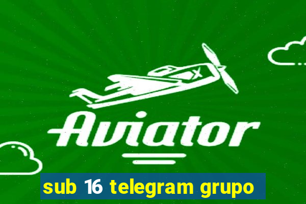 sub 16 telegram grupo