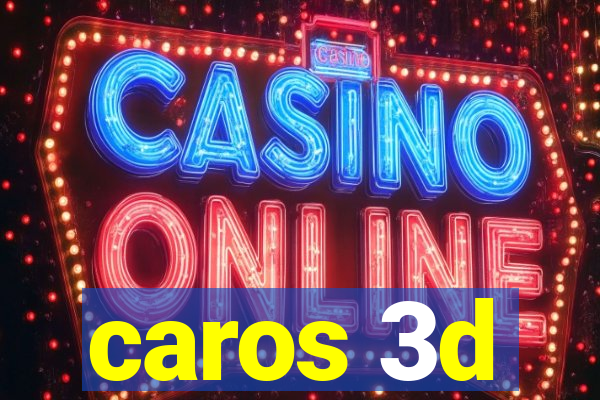 caros 3d