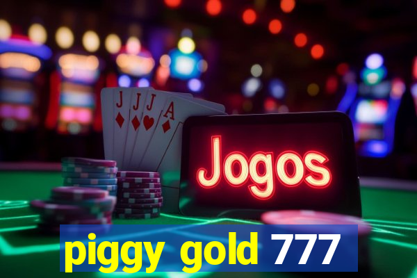 piggy gold 777