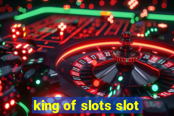 king of slots slot