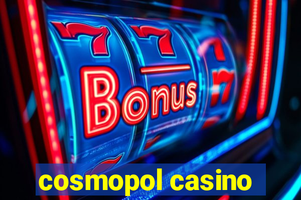 cosmopol casino