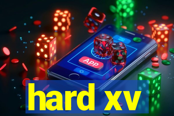 hard xv