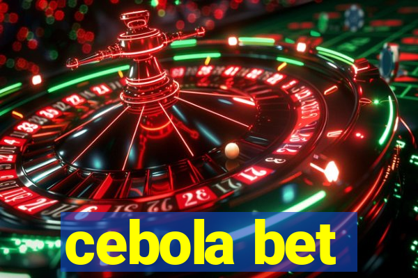 cebola bet