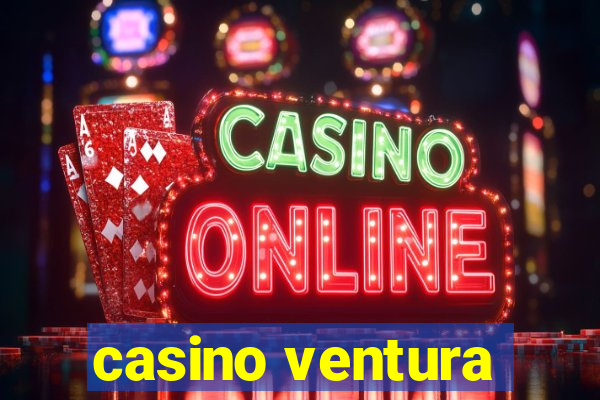 casino ventura