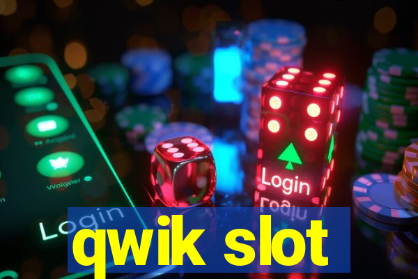 qwik slot