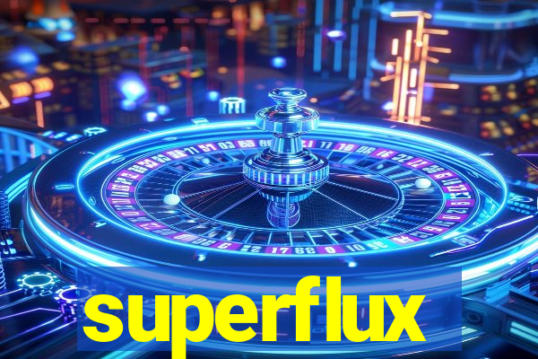 superflux