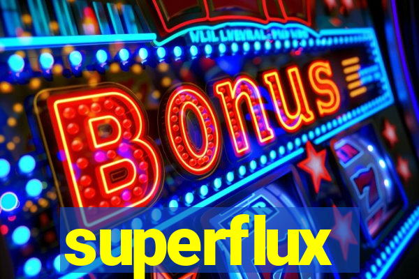 superflux