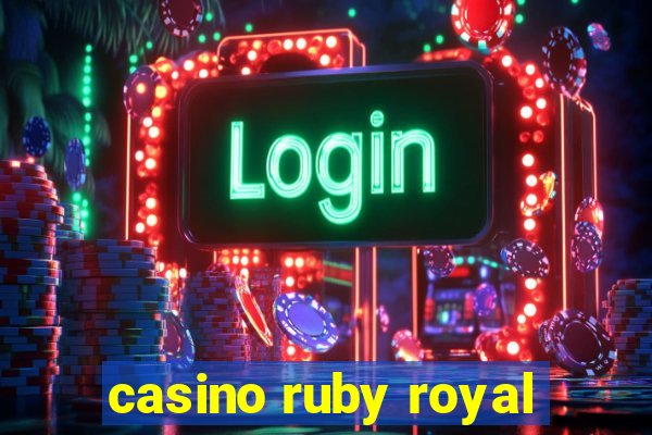 casino ruby royal