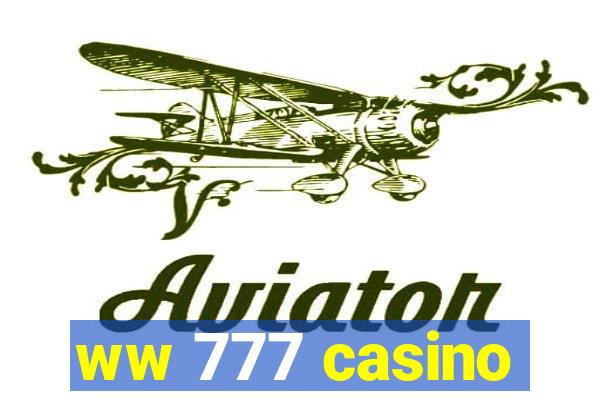 ww 777 casino