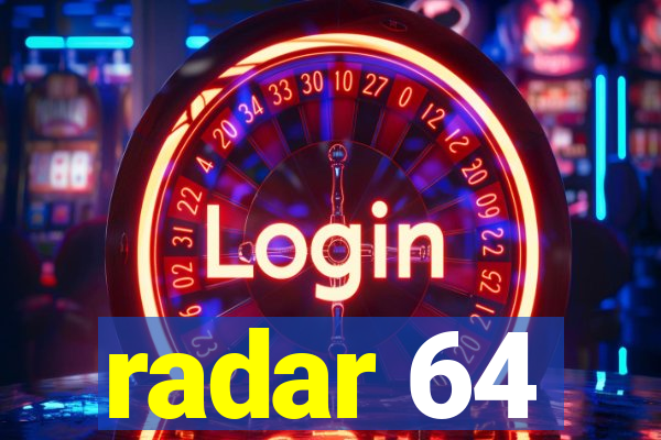 radar 64