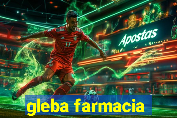 gleba farmacia