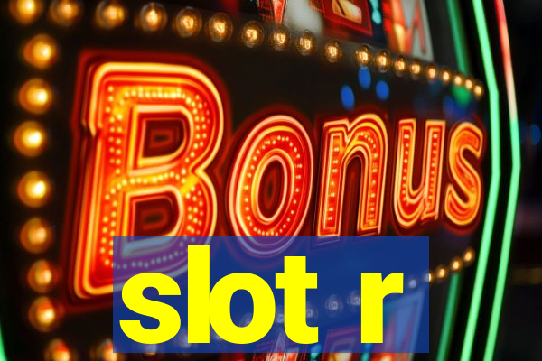 slot r