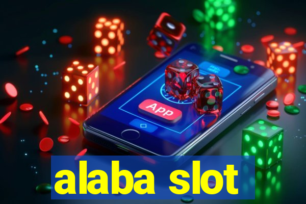 alaba slot